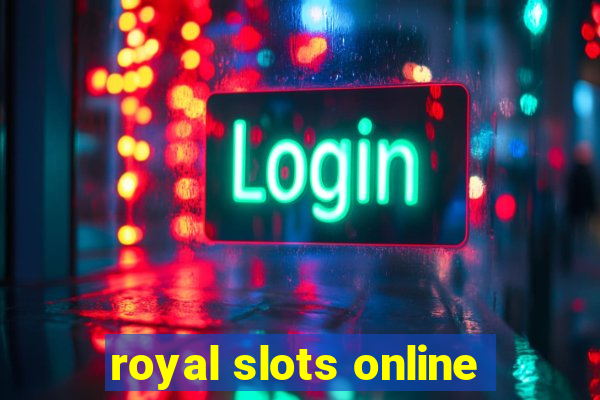 royal slots online